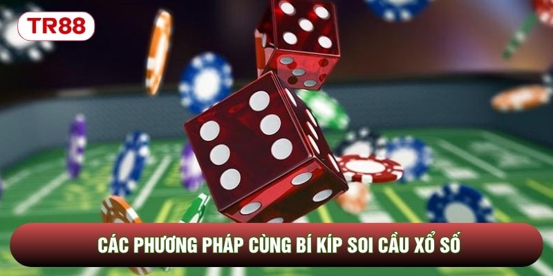 Các phương pháp cùng bí kíp soi cầu xổ số Các phương pháp cùng bí kíp soi cầu xổ số