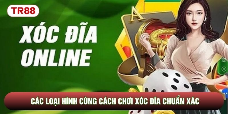 Các loại hình cùng cách chơi xóc đĩa chuẩn xác Các loại hình cùng cách chơi xóc đĩa chuẩn xác