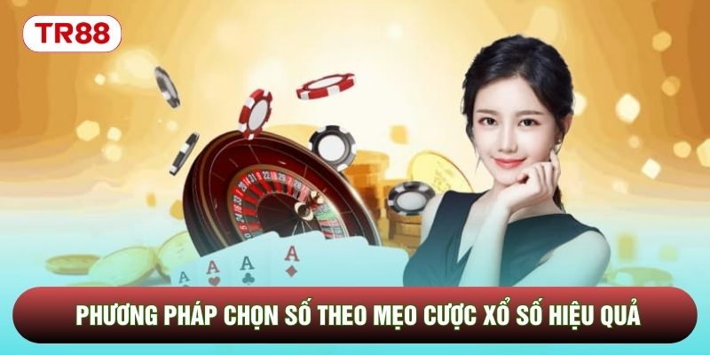 Phương pháp chọn số theo mẹo cược xổ số hiệu quả Phương pháp chọn số theo mẹo cược xổ số hiệu quả