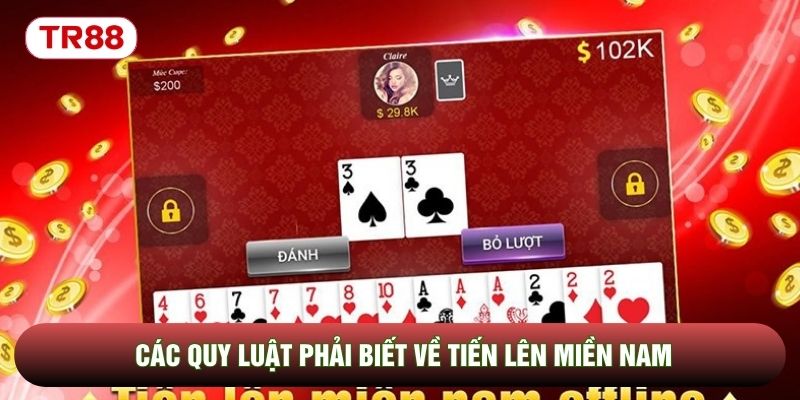 Các quy luật phải biết về tiến lên miền Nam Các quy luật phải biết về tiến lên miền Nam