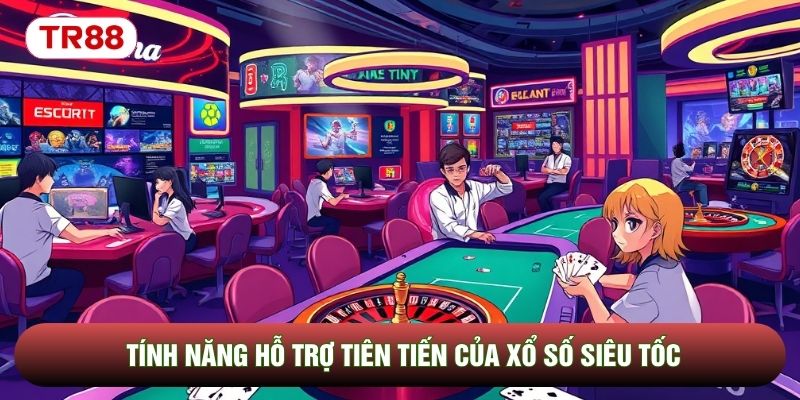 Tính năng hỗ trợ tiên tiến của xổ số siêu tốc Tính năng hỗ trợ tiên tiến của xổ số siêu tốc