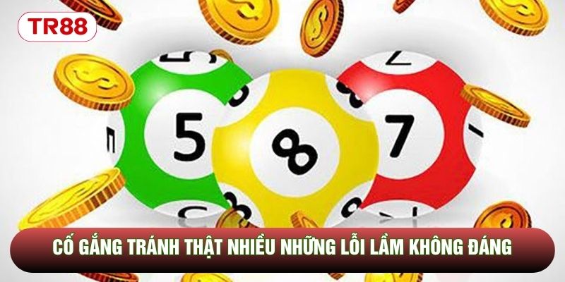 Cố gắng tránh thật nhiều những lỗi lầm không đáng